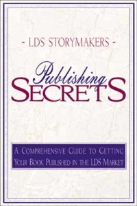 LDS Storymakers: Publishing Secrets